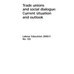 Trade unions and social dialogue: Current situation and outlook