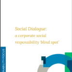 Social Dialogue: a corporate social responsibility ‘blind spot’
