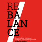 Rebalance: Trade unions’ strategies and good practices to promote work-life balance